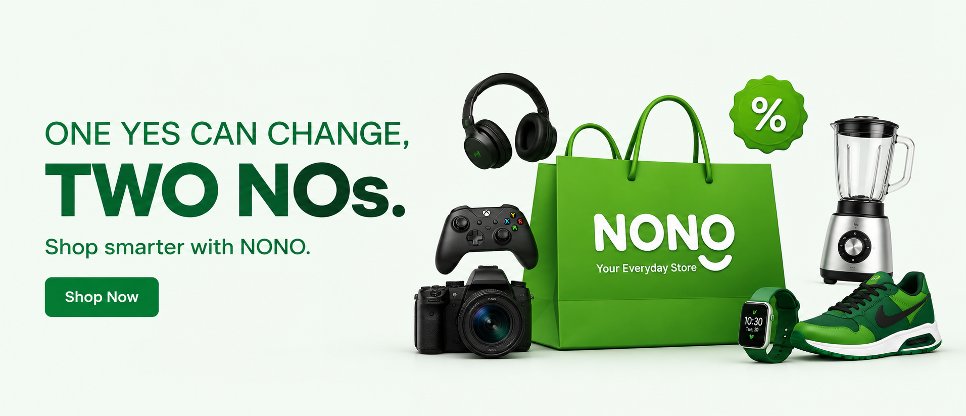 ONE YES CAN CHANGE TWO NOs.